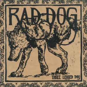 Rad Dog - Three Leged Dog - 12" Coloured Vinyl (Includes FREE Digital Download)